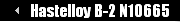 Hastelloy B-2 N10665